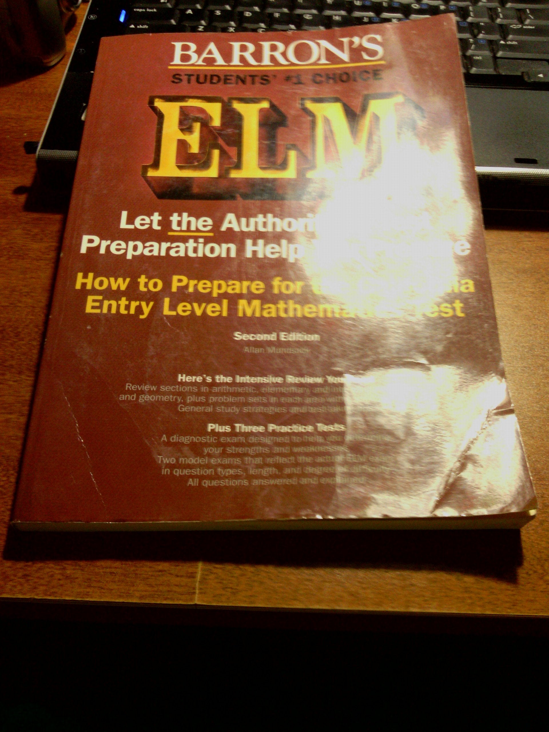 HOW TO PREPARE FOR THE ELM ( CALIFORNIA ENTRY LEVEL MATHEMATICS TEST),Used