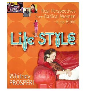Life Style: Real Perspectives From Radical Women In The Bible,Used