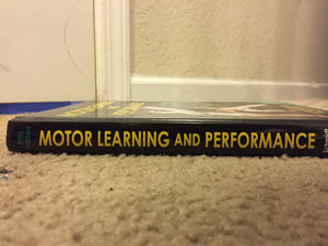 Motor Learning and Performance: From Principles to Application,New