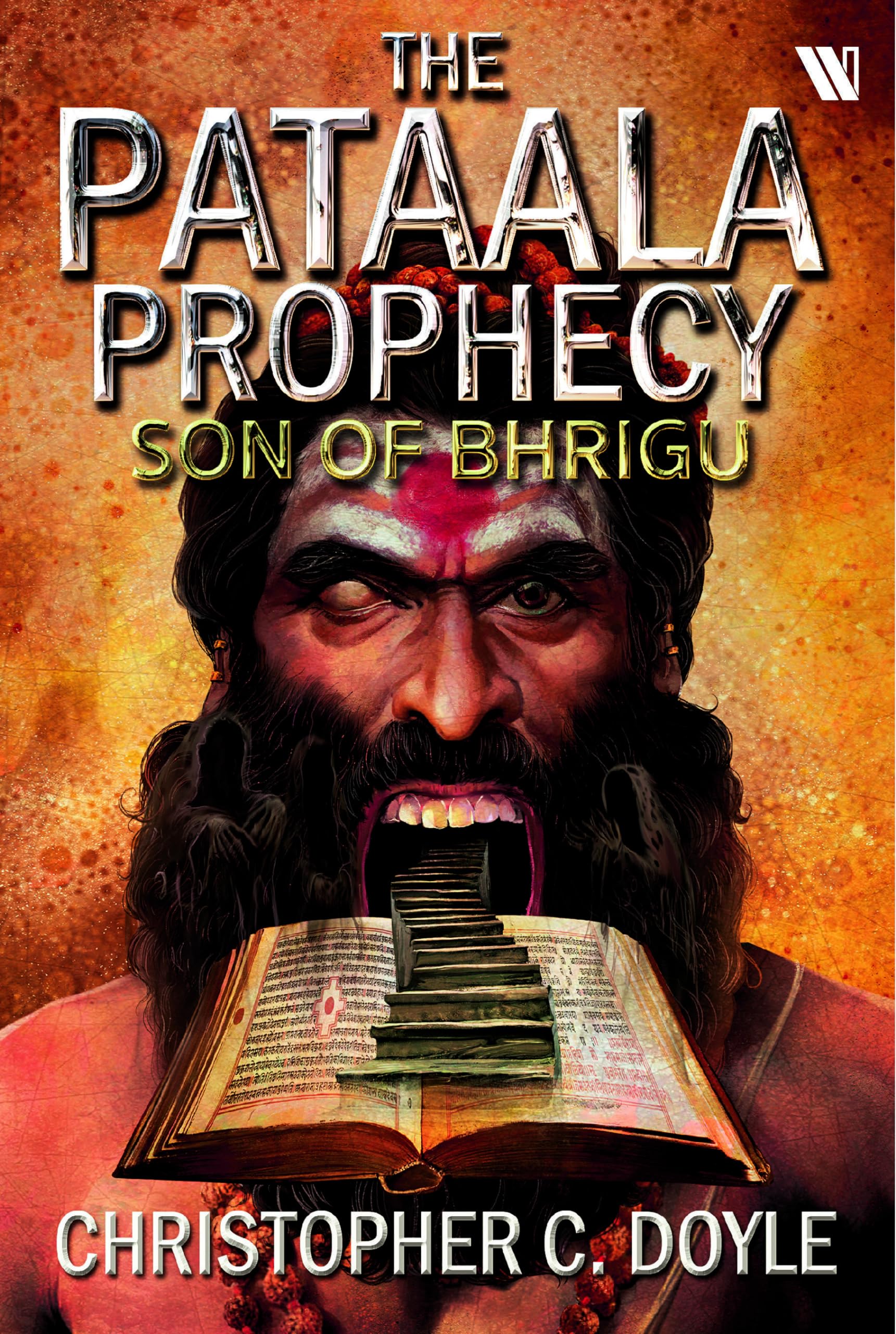 Son Of Bhrigu: The Pataala Prophecy Book 1 - An Epic Fantasy Adventure By Christopher C. Doyle | Mystery Thriller Based On Indian Mythology