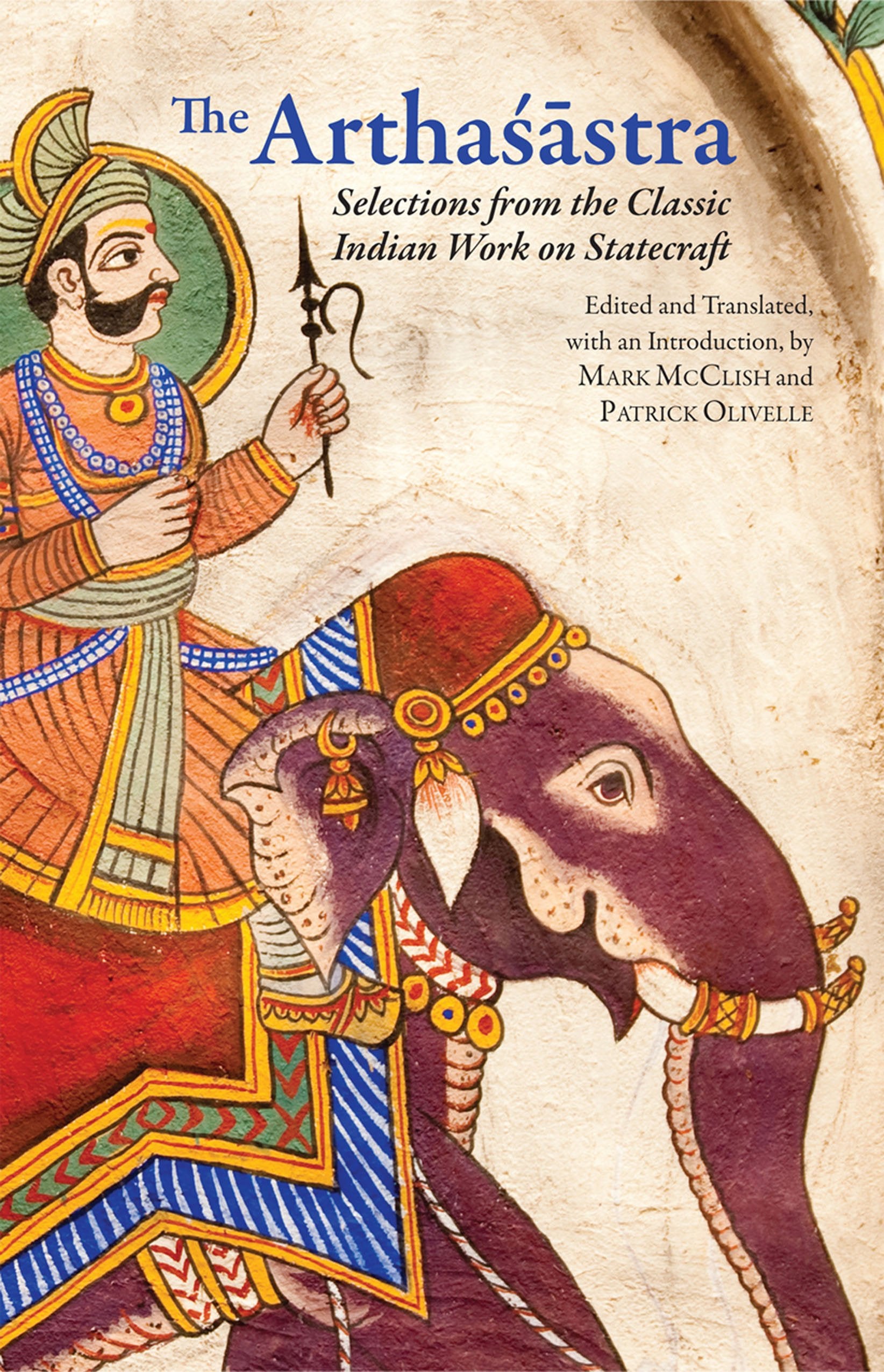 The Arthasastra: Selections From The Classic Indian Work On Statecraft (Hackett Classics),Used