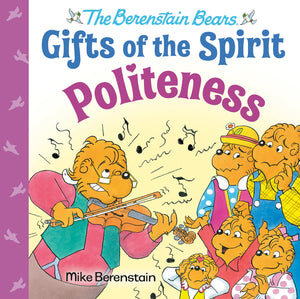 Politeness (Berenstain Bears Gifts Of The Spirit),Used