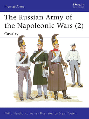 The Russian Army of the Napoleonic Wars (2) : Cavalry 17991814 (MenAtArms Series, 189),Used