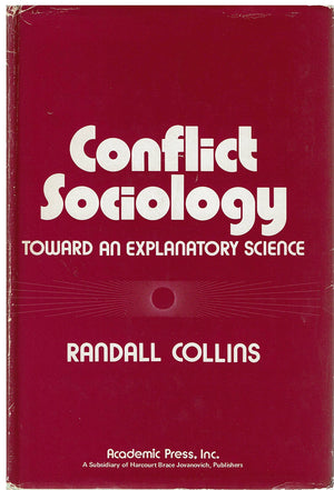Conflict Sociology: Toward an Explanatory Science,Used