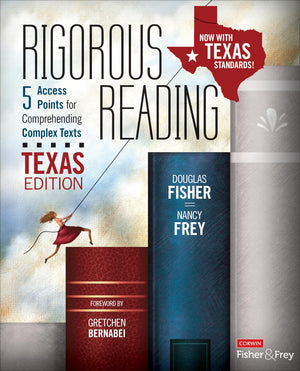 Rigorous Reading, Texas Edition: 5 Access Points for Comprehending Complex Texts (Corwin Literacy),Used