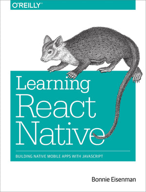 Learning React Native: Building Native Mobile Apps with JavaScript,Used