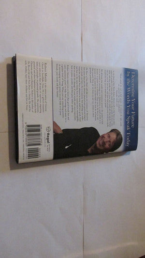 The Power Of Your Words: How God Can Bless Your Life Through The Words You Speak,New