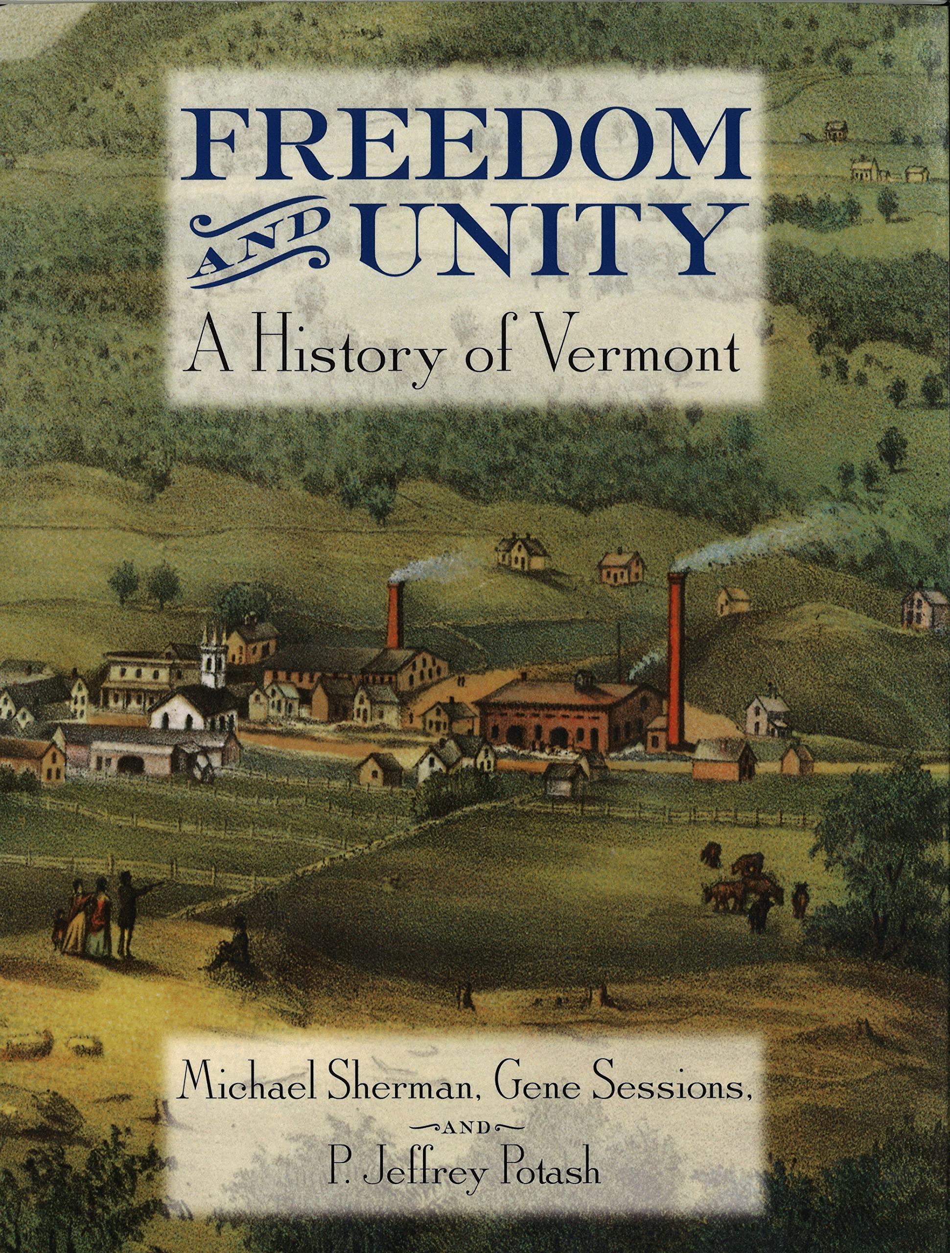 Freedom and Unity: A History of Vermont,Used