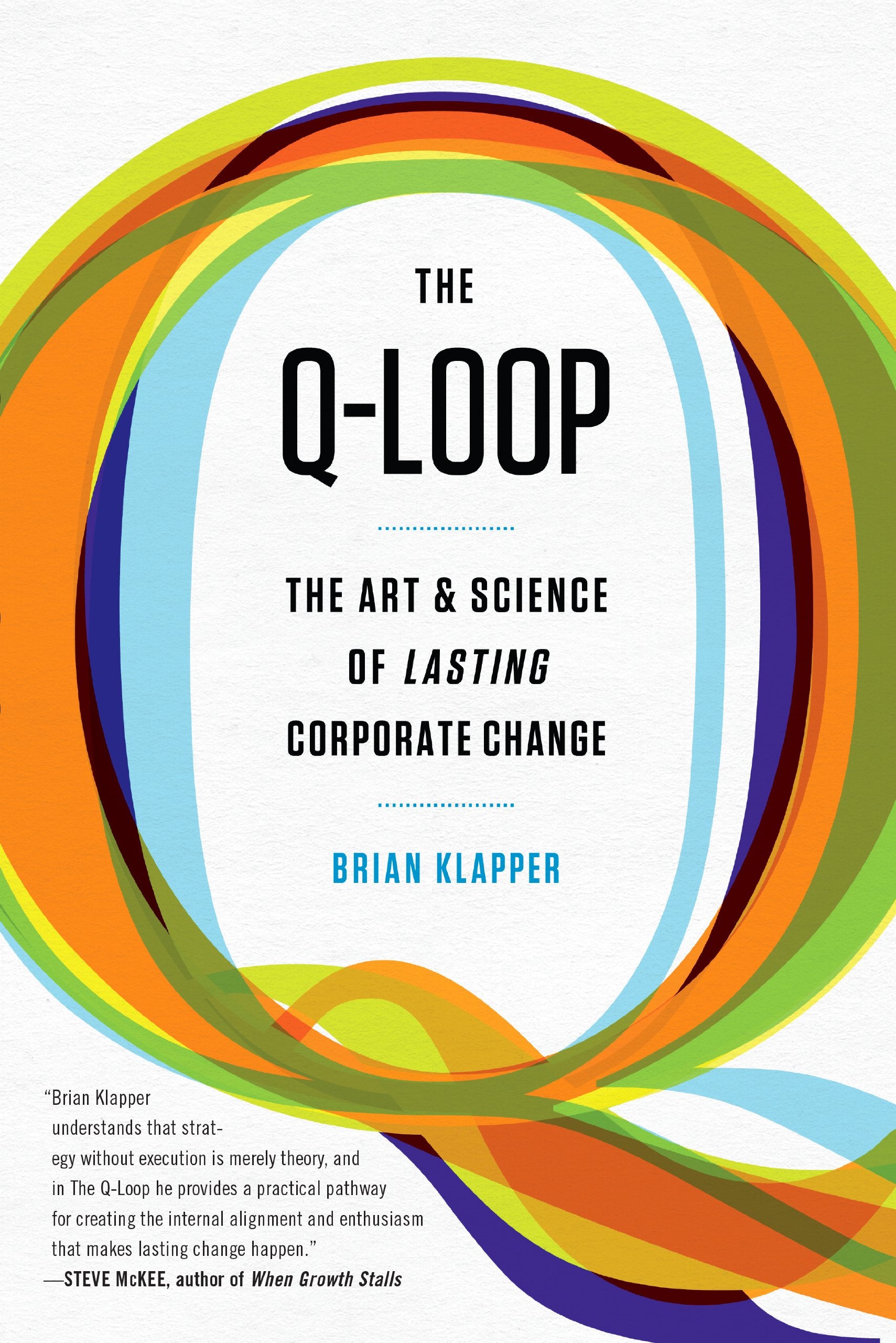 QLoop: The Art & Science of Lasting Corporate Change,Used