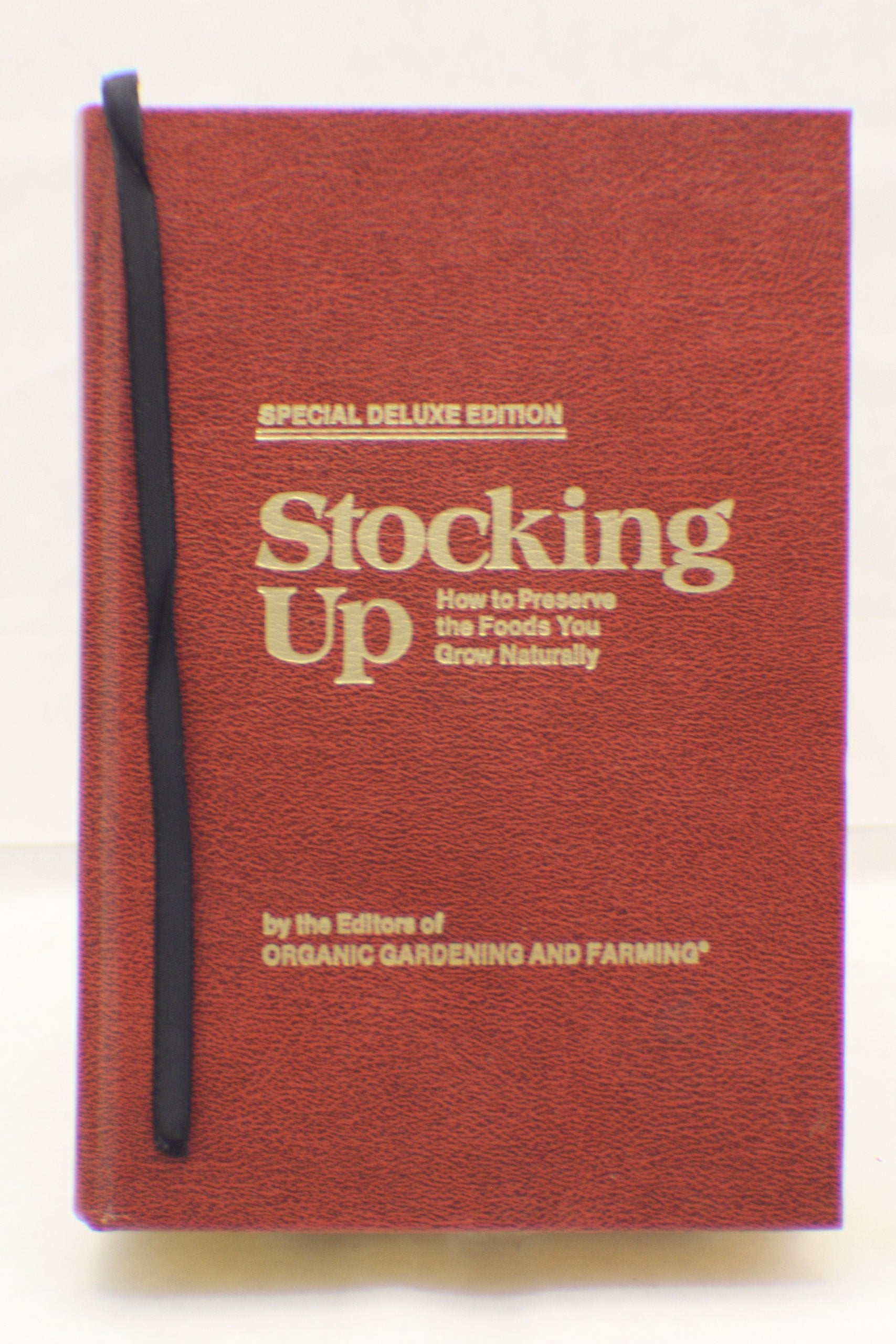 Stocking Up: How to Preserve the Foods You Grow Naturally,New