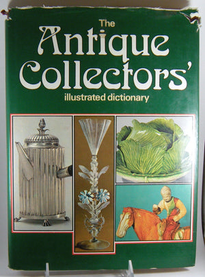 The antique collectors' illustrated dictionary,Used