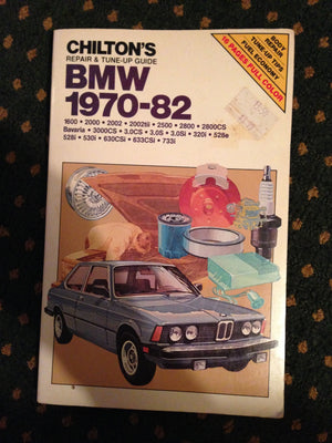 Chilton'S Repair And Tuneup Guide: Bmw 197082 (1600, 2000, 2002, 2002Tii, 2500, 2800, 2800Cs, Bavaria, 3000Cs, 3.0Cs, 3.0S, 3.,Used