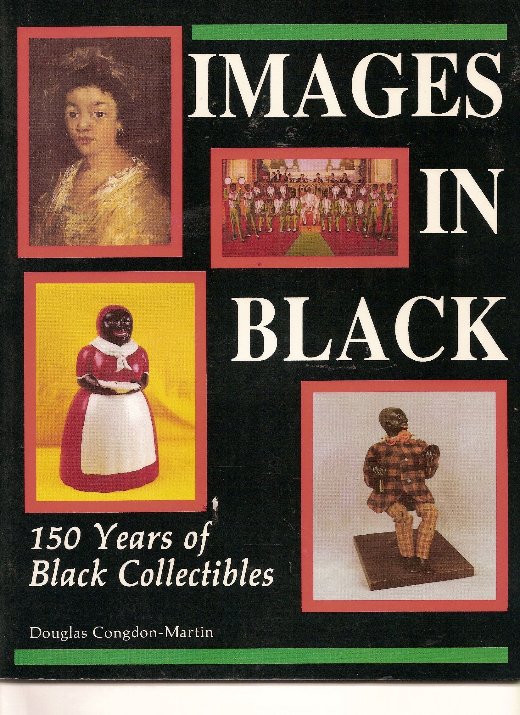 Images in Black: 150 Years of Black Collectibles,Used