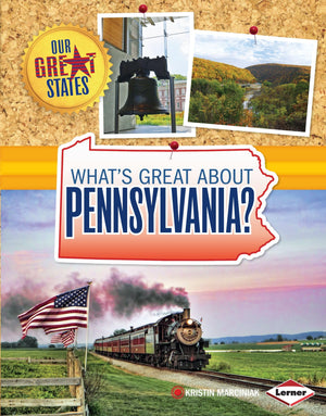What's Great about Pennsylvania? (Our Great States),New