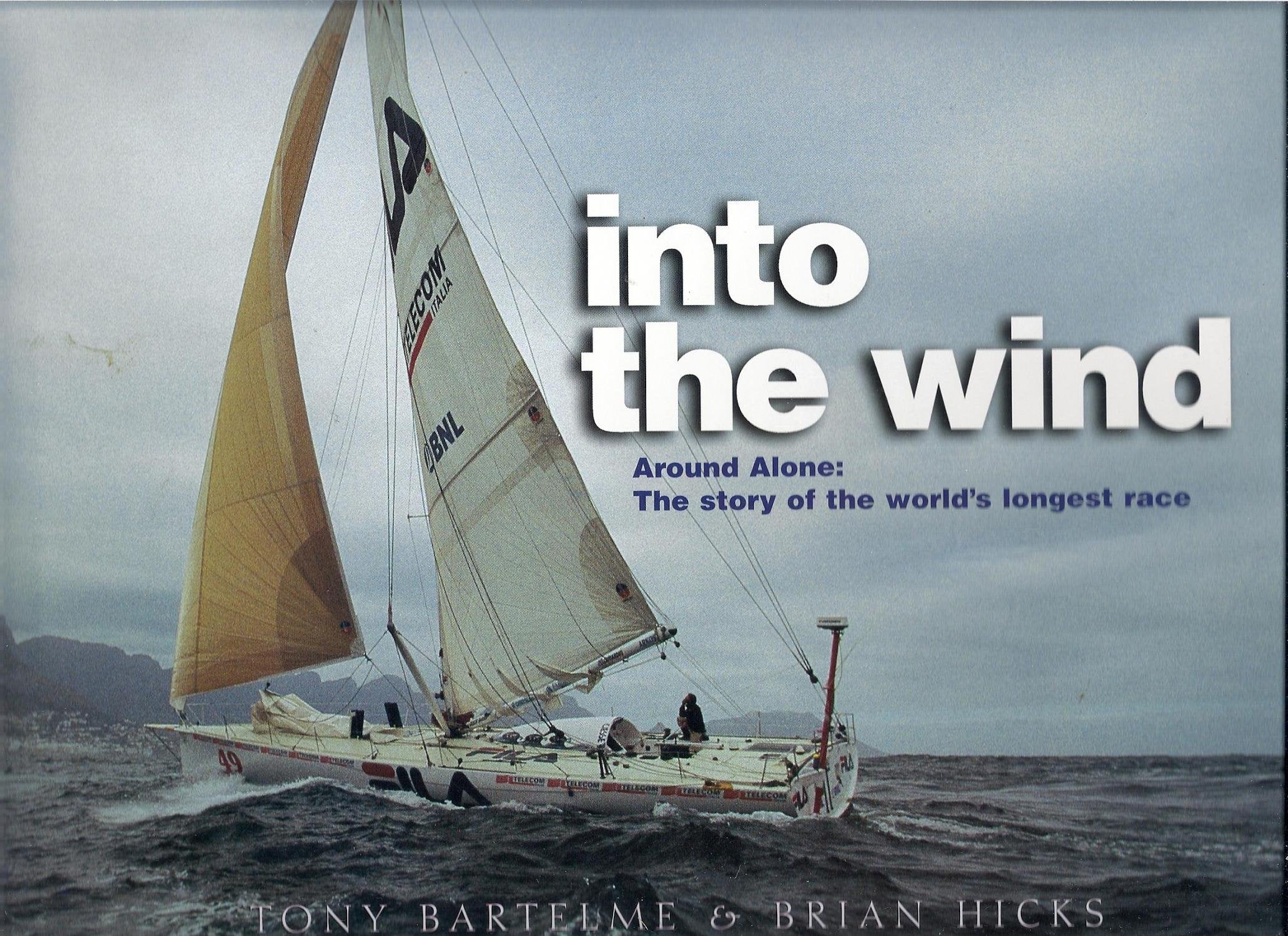 Into the Wind, Around Alone: The story of the world's longest race,Used