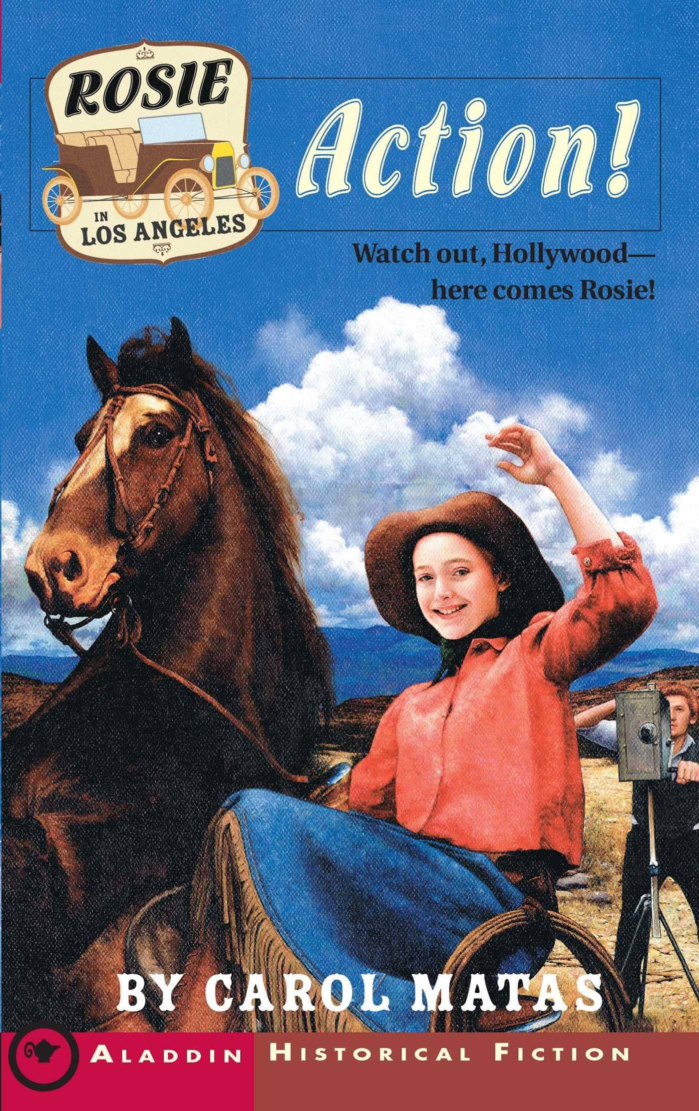 Rosie in Los Angeles: Action! (Aladdin Historical Fiction),Used