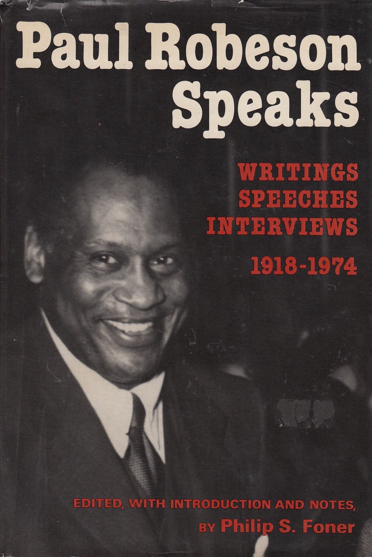 Paul Robeson Speaks: Writings, Speeches, Interviews, 19181974,Used