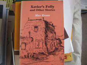 Xavier'S Folly, And Other Stories