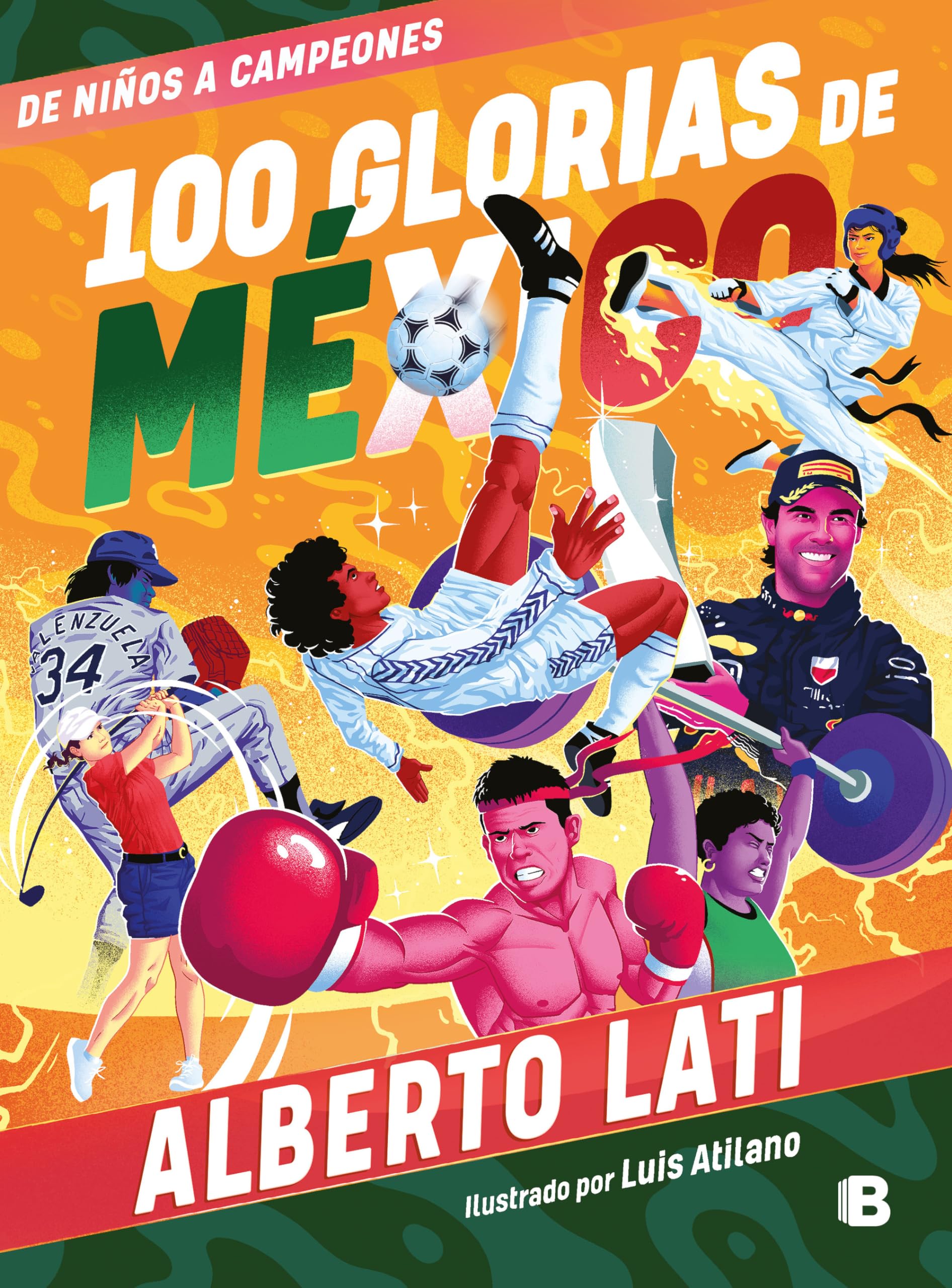 100 glorias de Mxico: De nios a campeones / 100 Sources of Mexican Pride (Spanish Edition),New