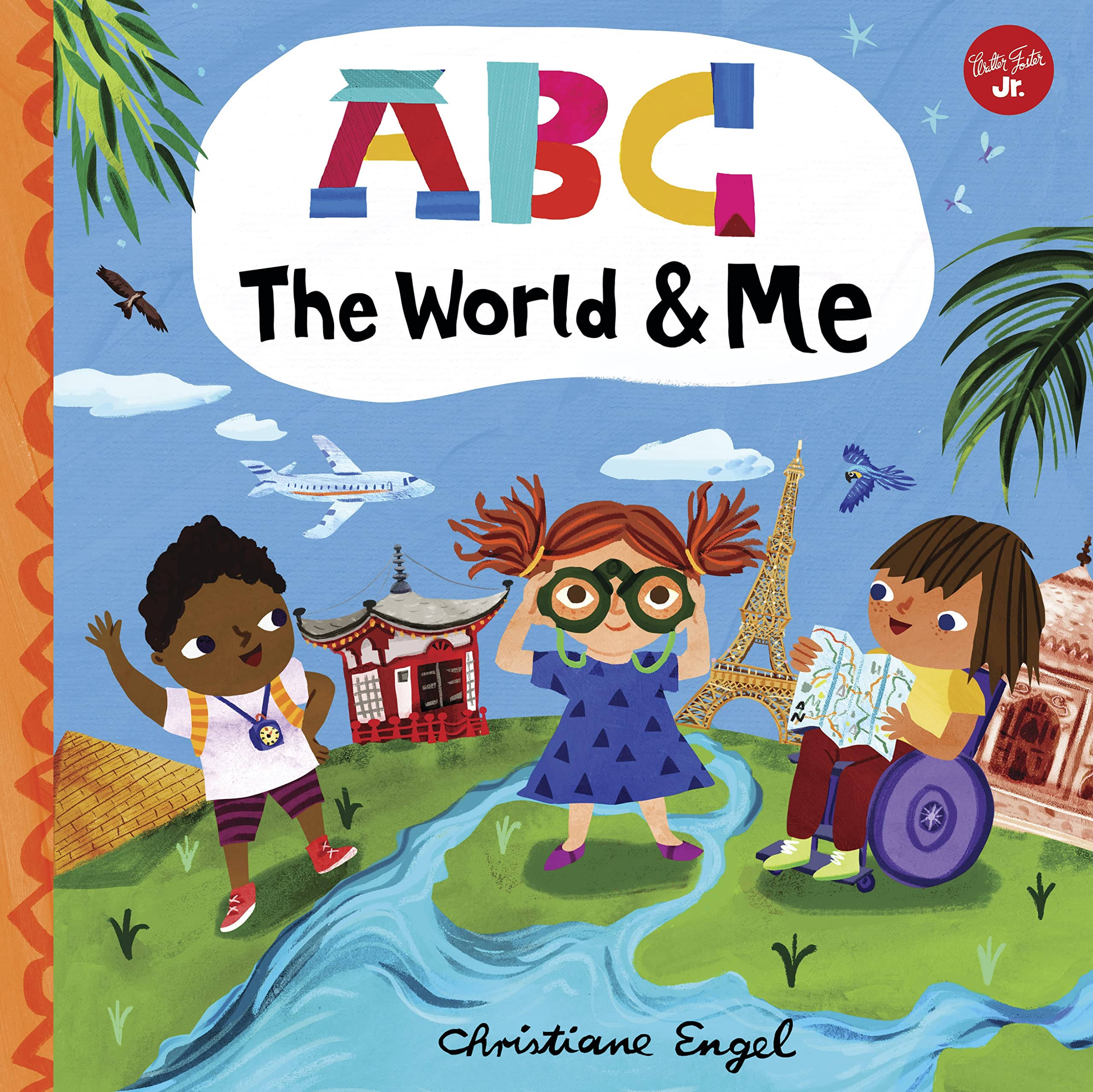 Abc For Me: Abc The World & Me: Let'S Take A Journey Around The World From A To Z! (Volume 12) (Abc For Me, 12)