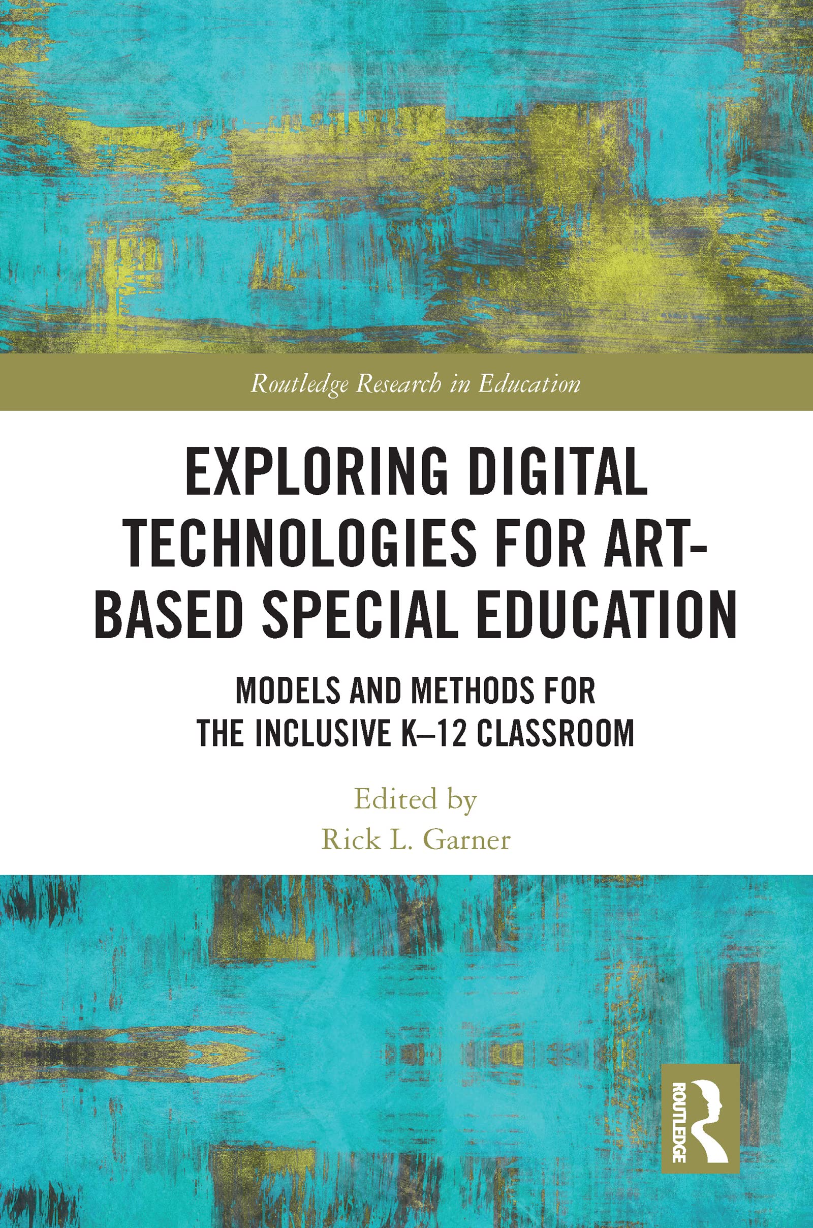 Exploring Digital Technologies for ArtBased Special Education (Routledge Research in Education),Used