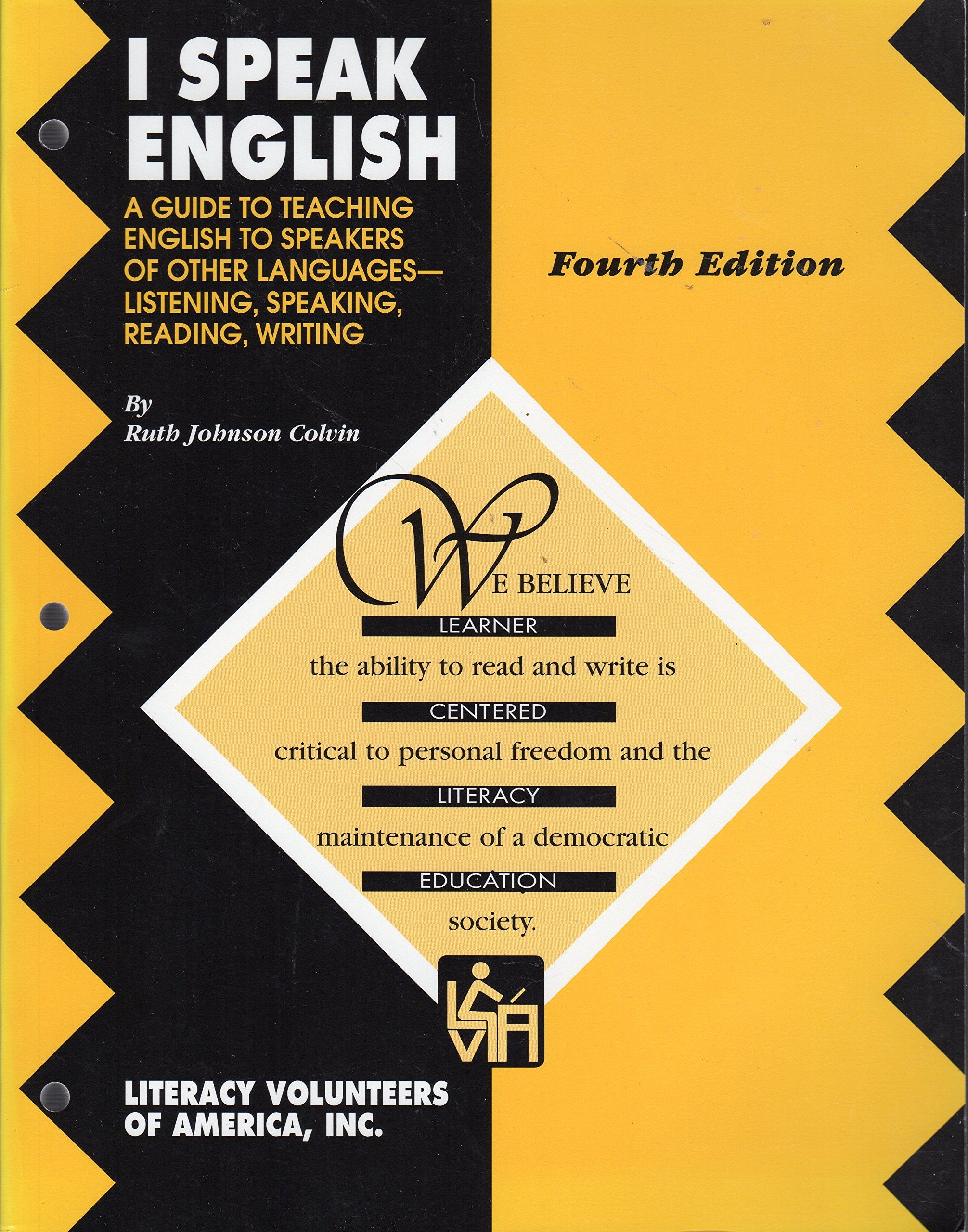 I Speak English: A Guide to Teaching English to Speakers of Other LanguagesListening, Speaking, Reading, Writing,New