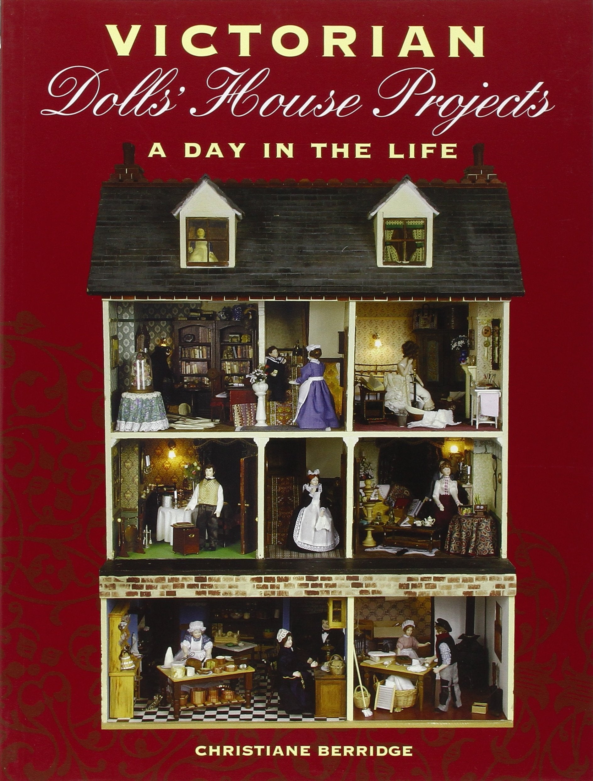 Victorian Dolls' House Projects: A Day in the Life,Used