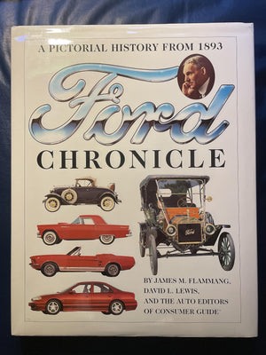 Ford Chronicle: A Pictorial History From 1893,New