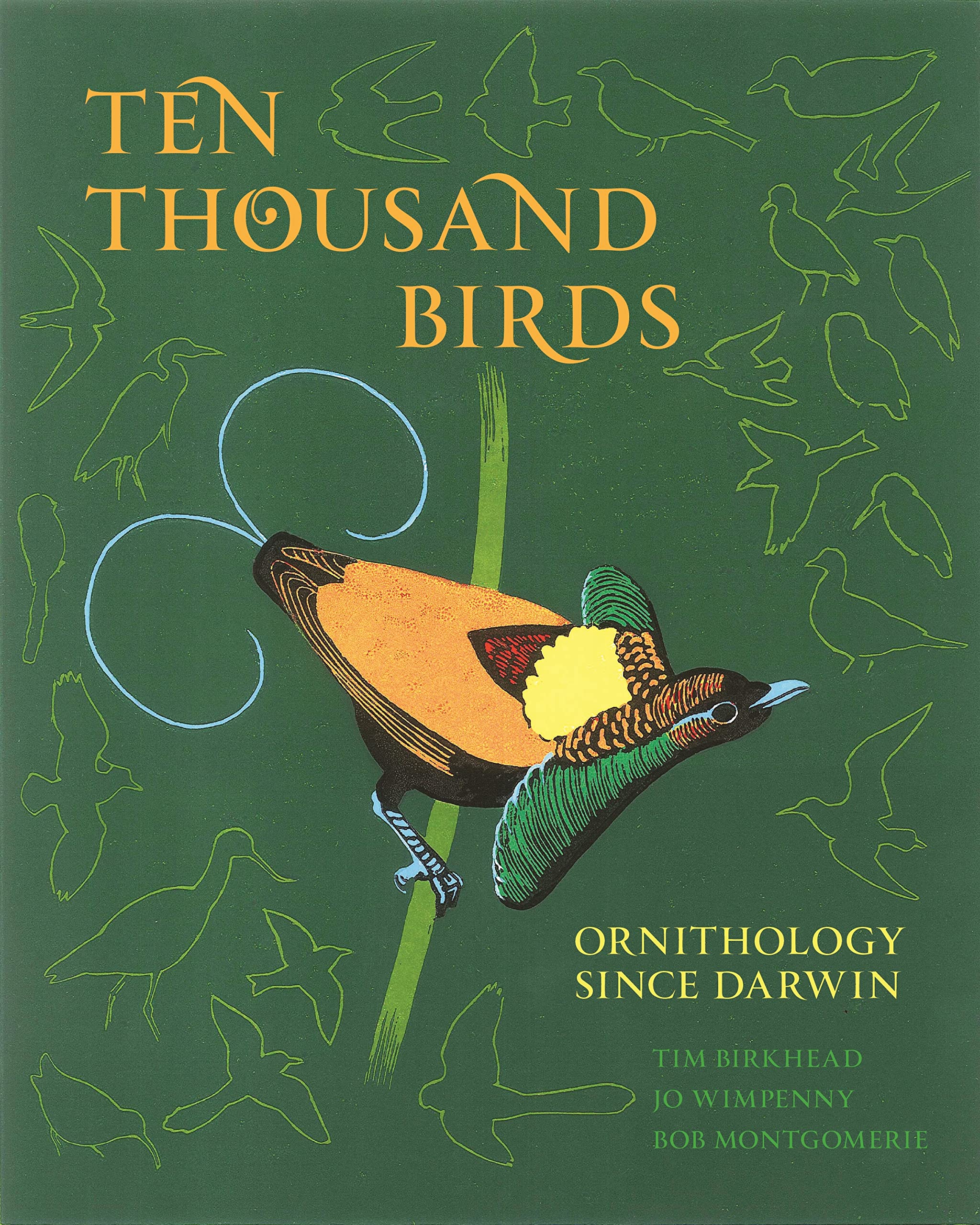 Ten Thousand Birds: Ornithology Since Darwin,New