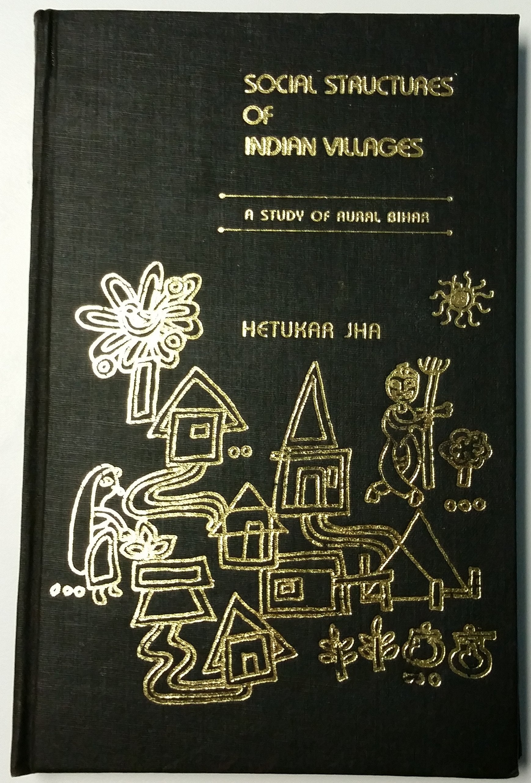 Social Structures of Indian Villages: A Study of Rural Bihar,Used