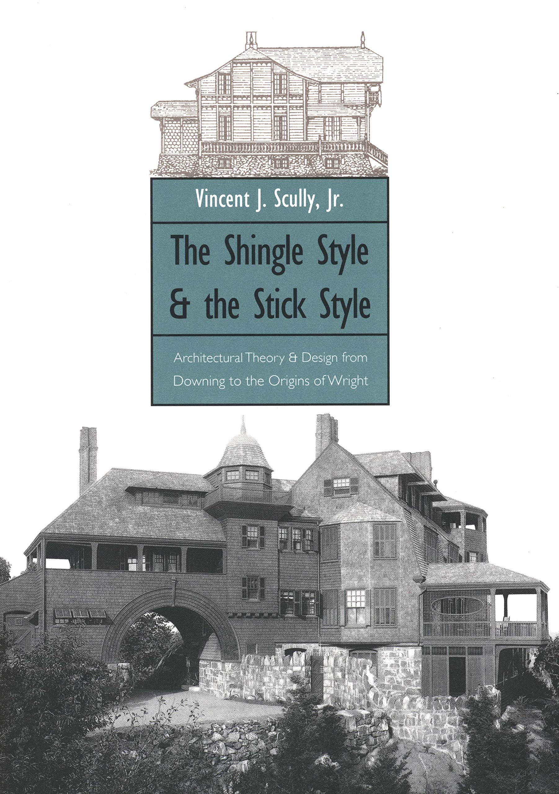 The Shingle Style and the Stick Style: Architectural Theory and Design from Downing to the Origins of Wright; Revised Edition (Y,Used