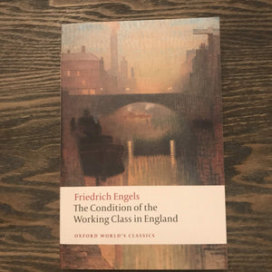 The Condition Of The Working Class In England (Oxford World'S Classics),New