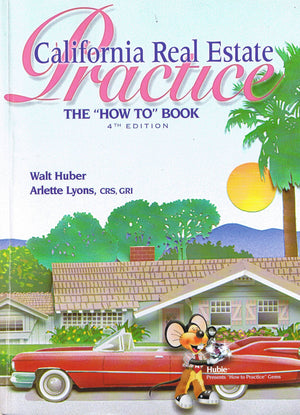 California Real Estate Practice: The 'How To' Book, 4th Edition,Used