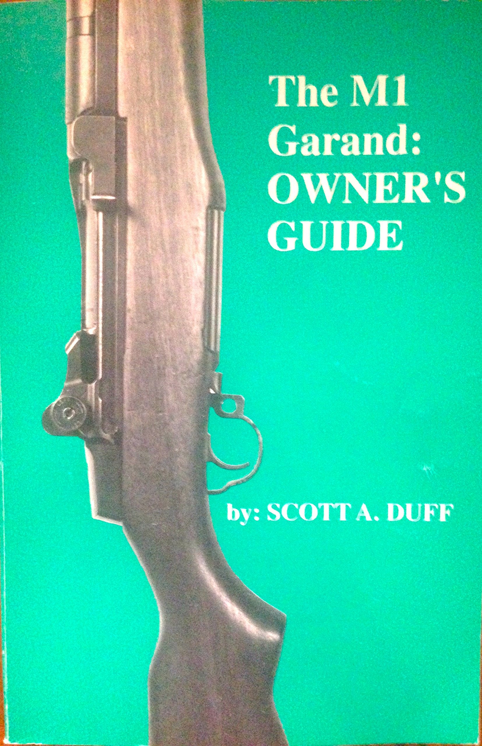 The M1 Garand Owner'S Guide