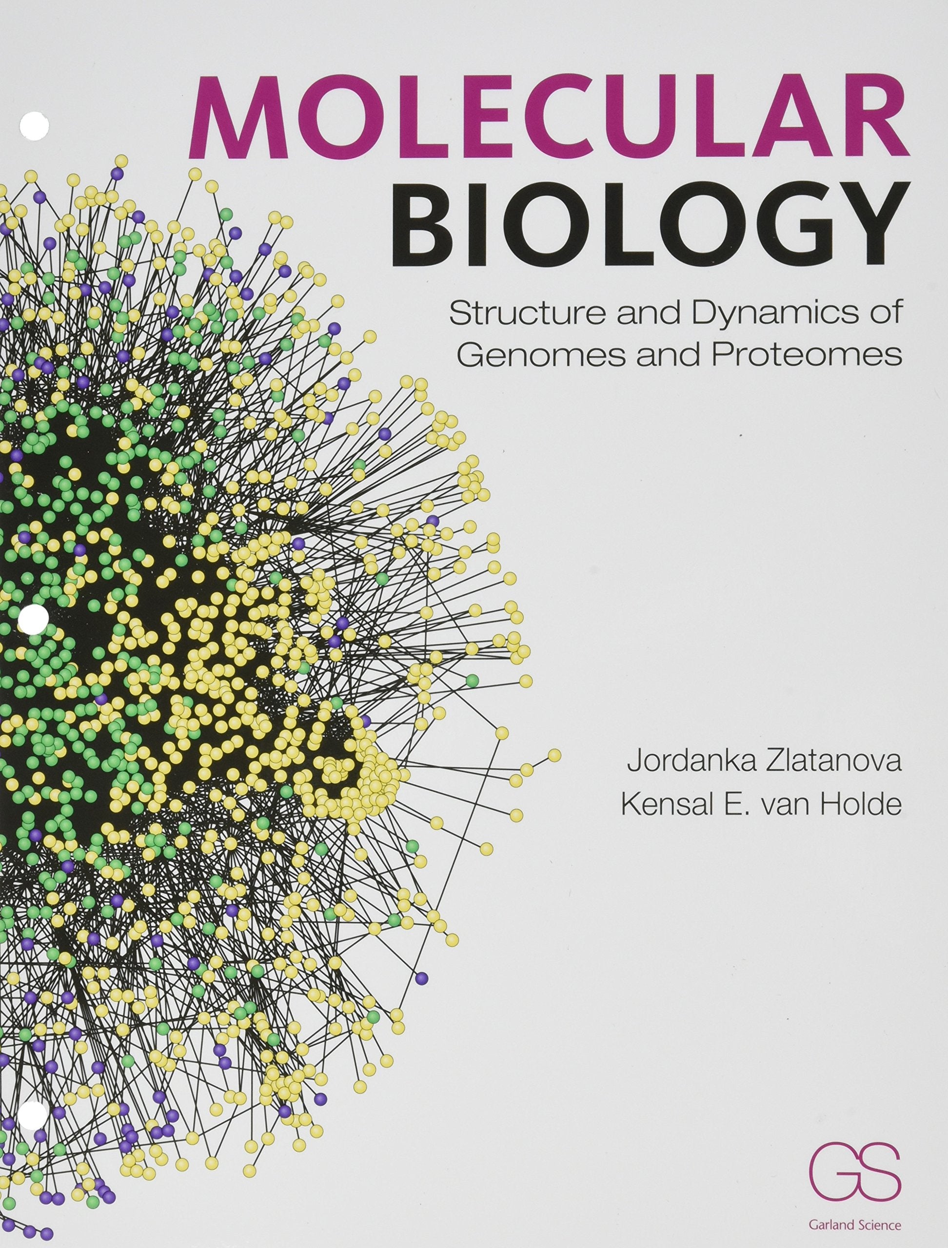 Molecular Biology: Structure And Dynamics Of Genomes And Proteomes,New