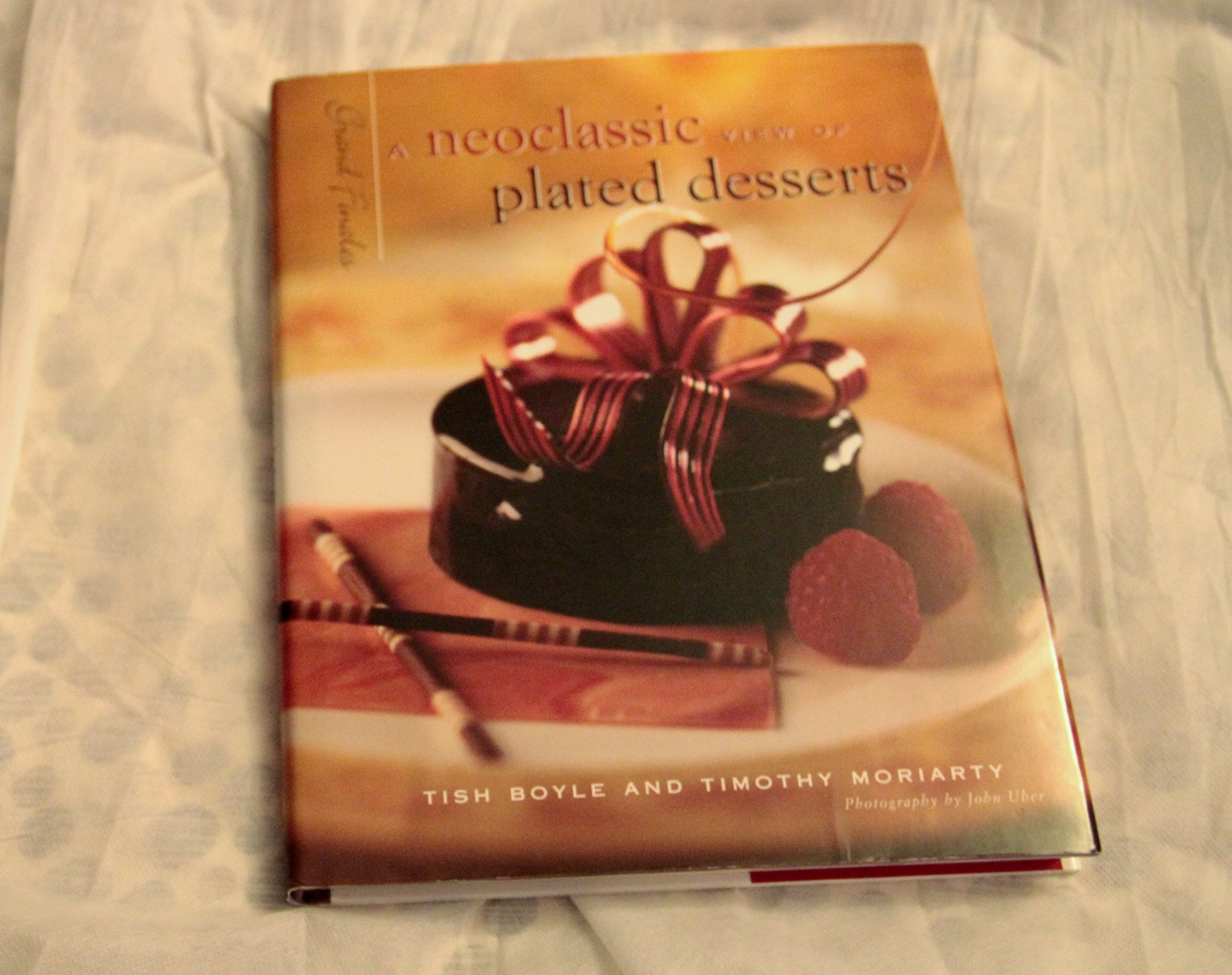 Grand Finales: A Neoclassic View of Plated Desserts,Used