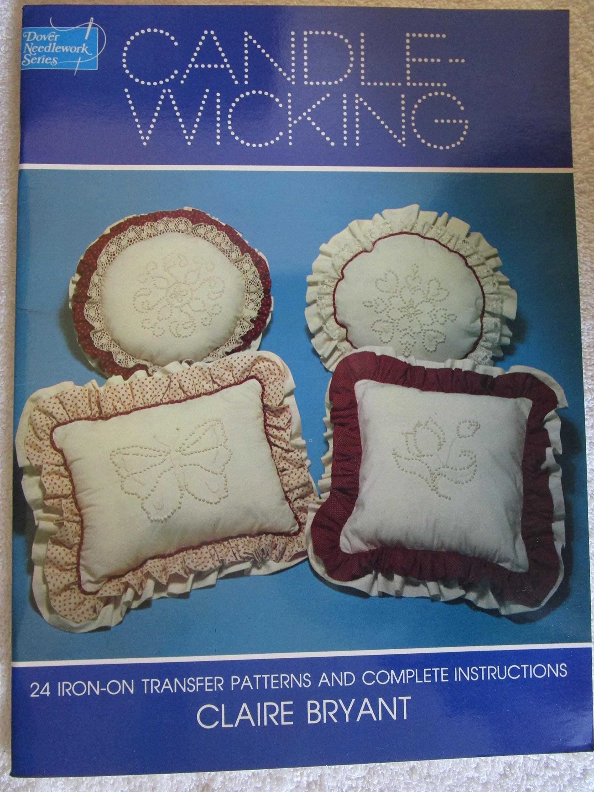 Candlewicking: 24 Ironon Transfer Patterns and Complete Instructions,Used