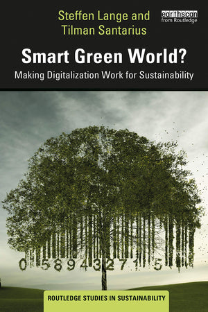 Smart Green World? (Routledge Studies in Sustainability),Used