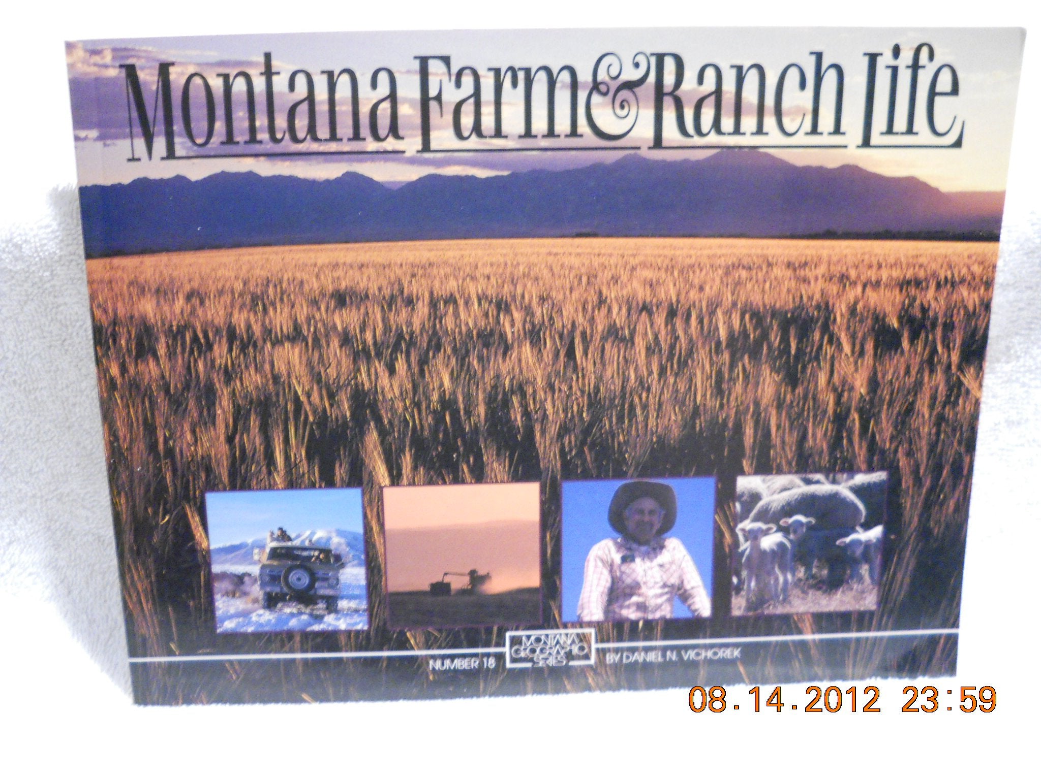 Montana Farm & Ranch Life (Montana Geographic Series),Used