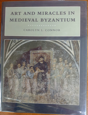 Art and Miracles in Medieval Byzantium: The Crypt at Hosios Loukas and Its Frescoes,Used