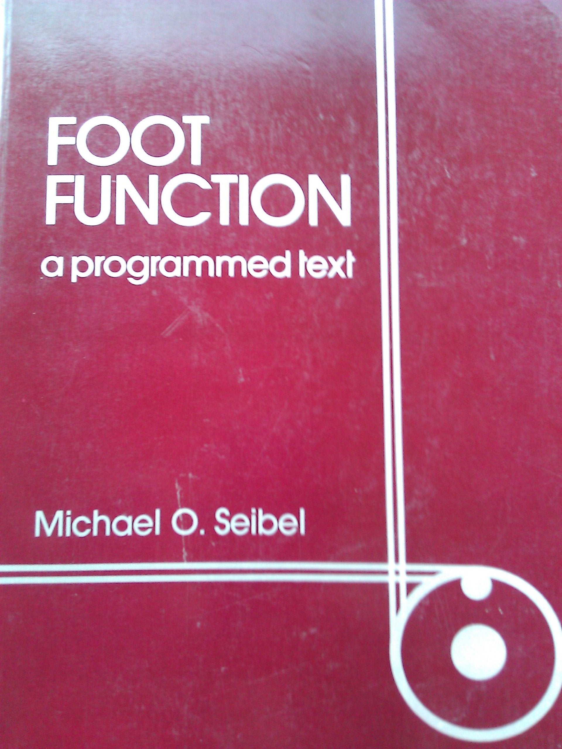 Foot Function: A Programmed Text,Used