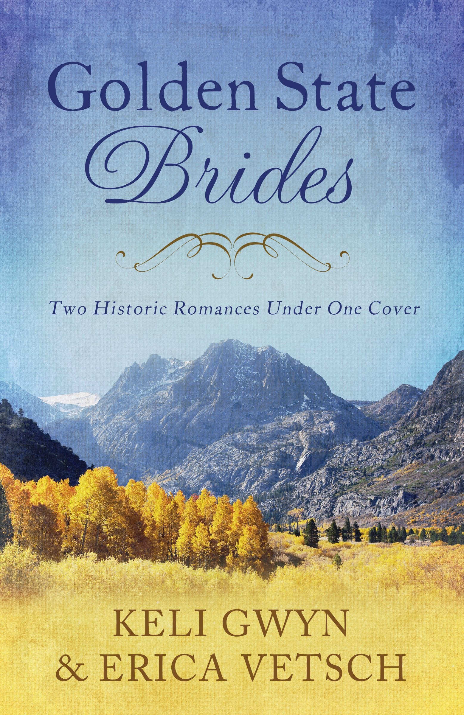 Golden State Brides: Two Historical Romances Under One Cover (Brides & Weddings),Used