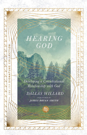 Hearing God: Developing a Conversational Relationship with God (The IVP Signature Collection),New