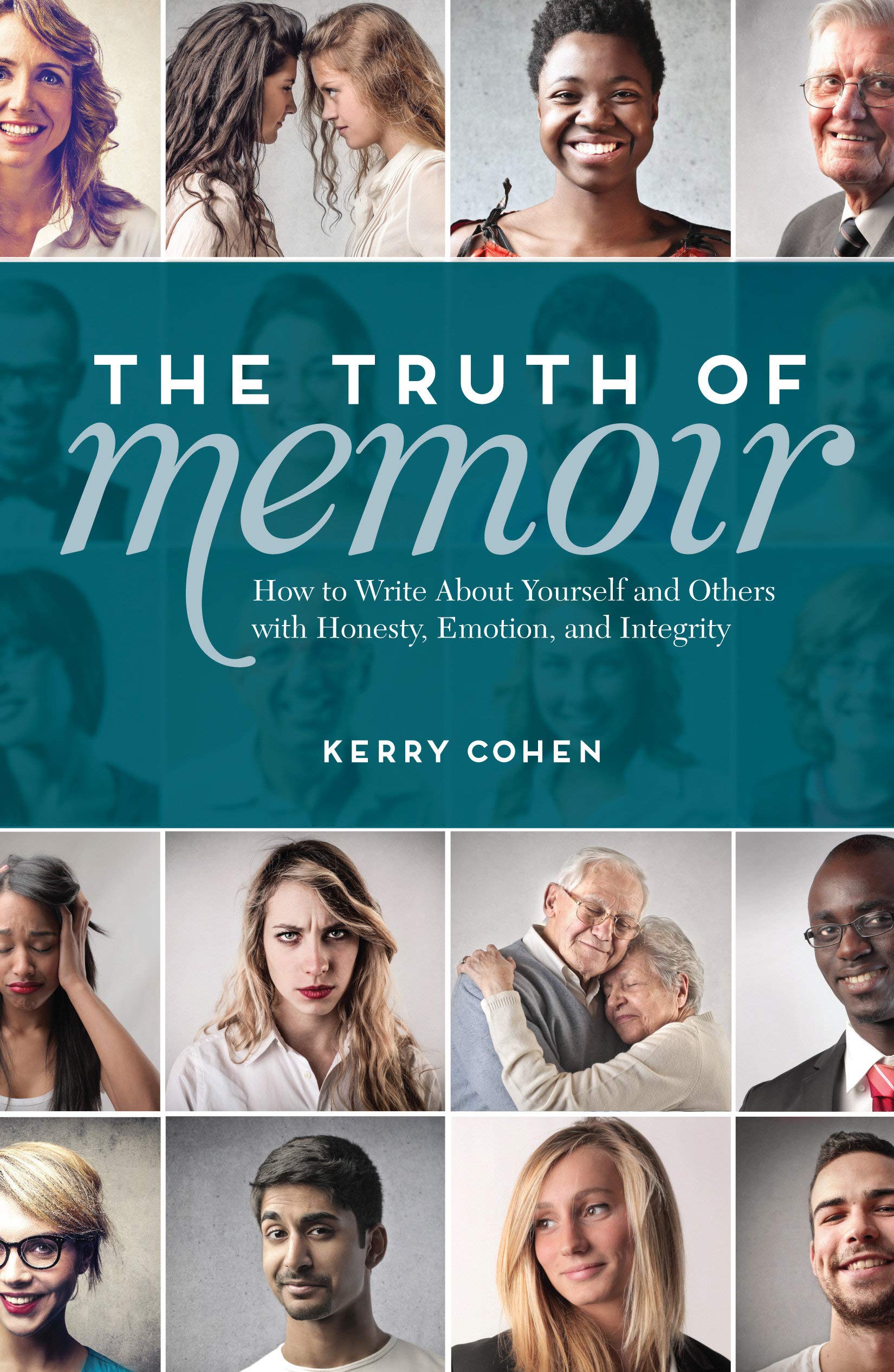 The Truth of Memoir: How to Write about Yourself and Others with Honesty, Emotion, and Integrity,Used