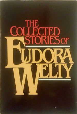 The Collected Stories Of Eudora Welty-used