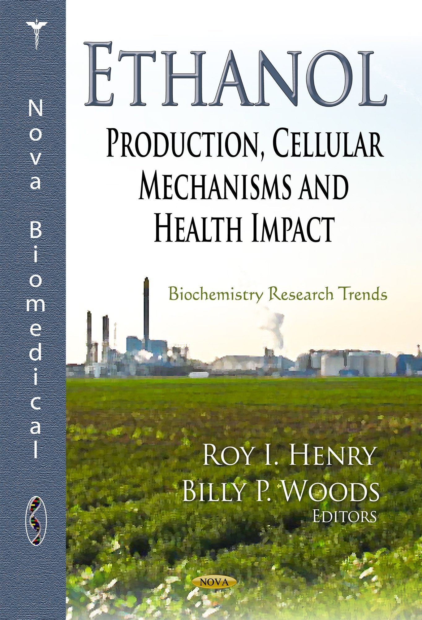 Ethanol: Production, Cellular Mechanisms And Health Impact (Biochemistry Research Trends),Used