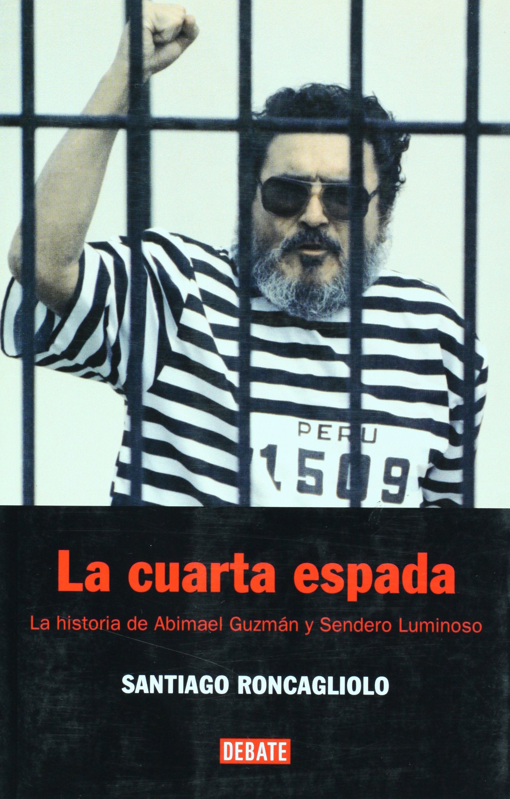 La cuarta espada. La historia de Abimael Guzman y Sendero Luminoso (Spanish Edition),Used