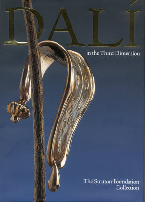 Dali in the Third Dimension: The Stratton Foundation Collection,Used