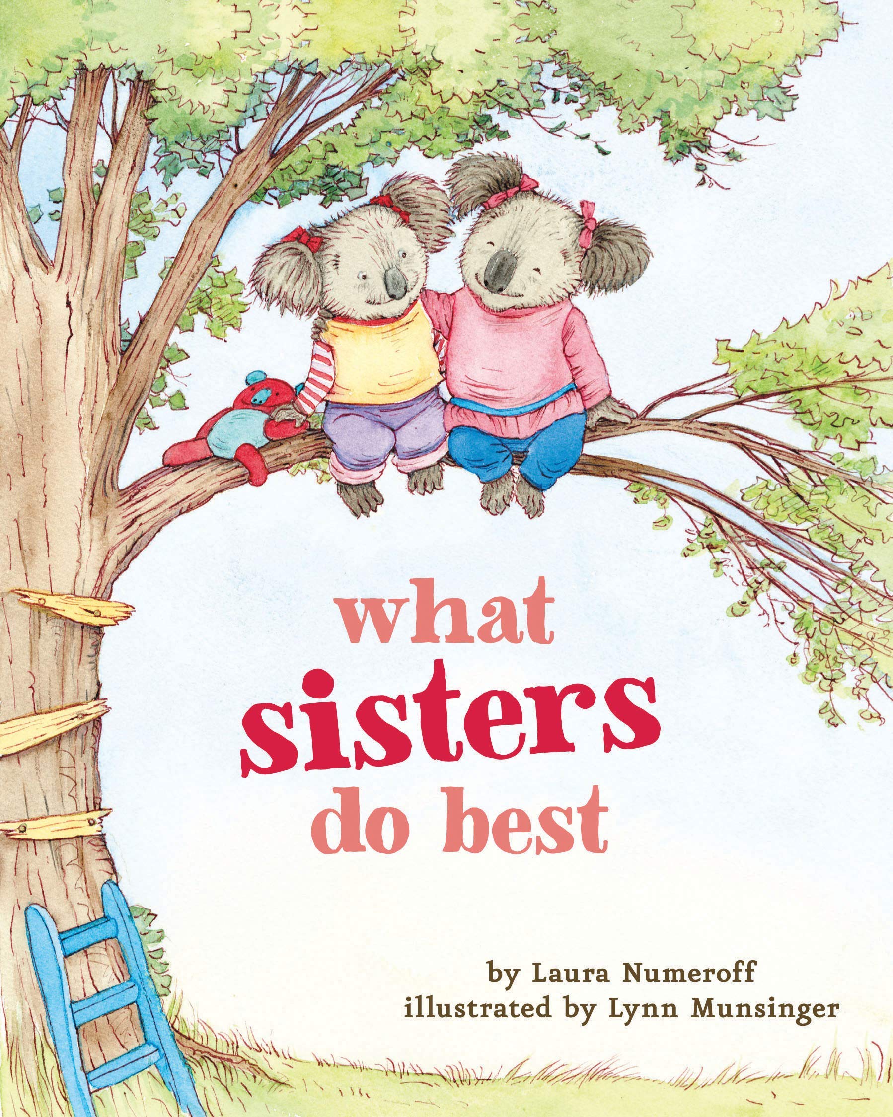 What Sisters Do Best: (Big Sister Books for Kids, Sisterhood Books for Kids, Sibling Books for Kids) (What Brothers/Sisters Do B,New