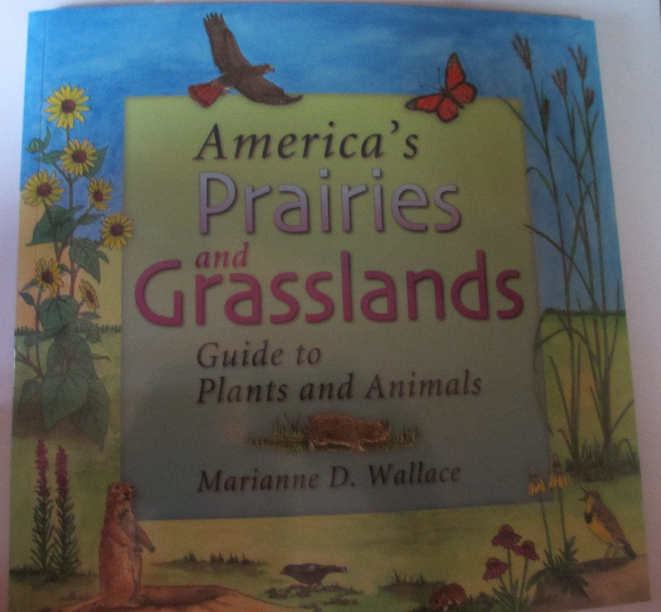 America's Prairies & Grasslands: Guide to Plants and Animals (America's Ecosystems),Used